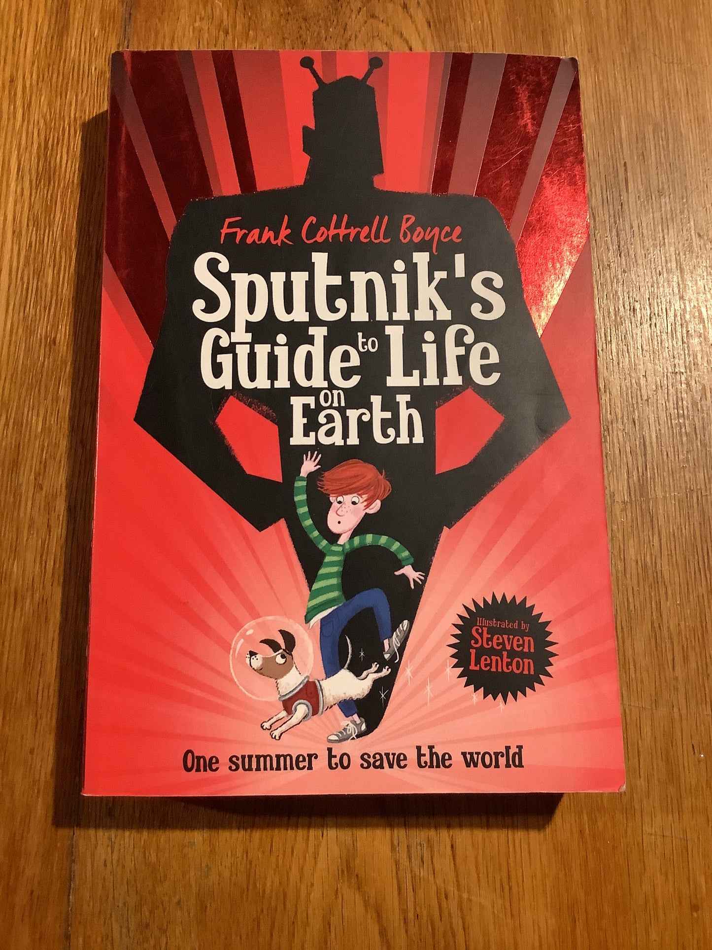 Sputnik’s guide to life on earth. Frank Cottrell Boyce. 2016.