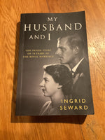 My husband and I: the inside story of the royal marriage. Ingrid Seward. 2017.