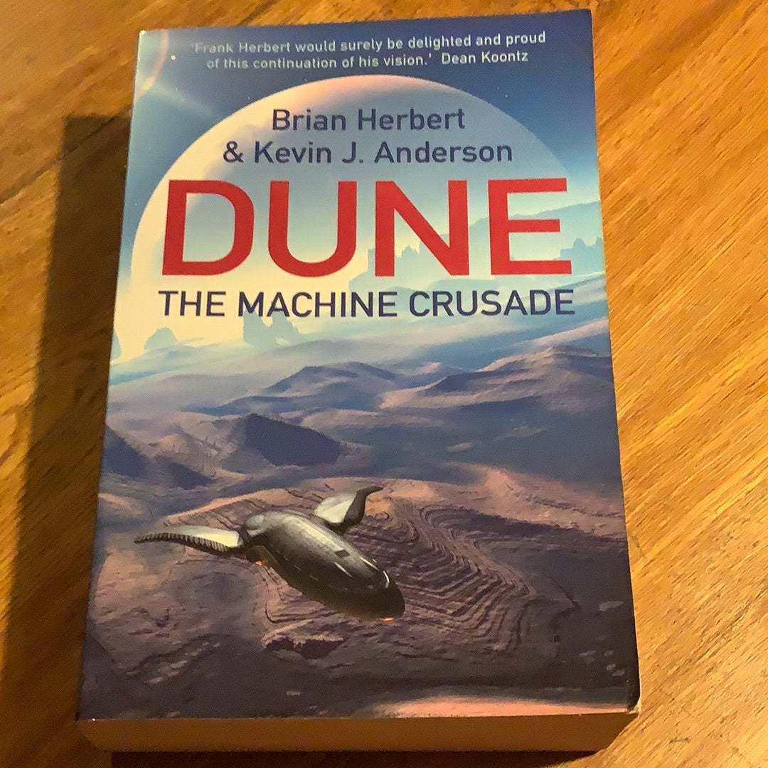 Legends of Dune 2: the machine crusade. Brian Herbert & Kevin Anderson. 2003.