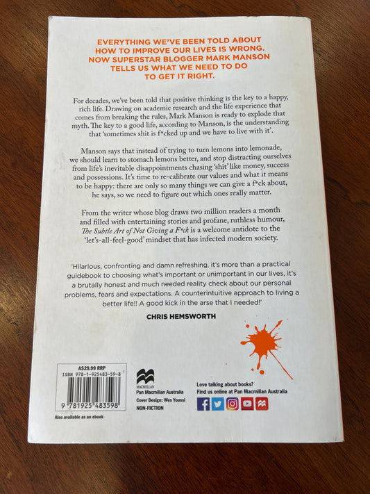 Subtle art of not giving a f*ck: a counterintuitive approach to living a good life. Mark Manson. 2018.