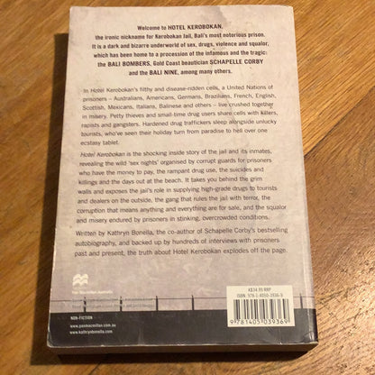 Hotel Kerobokan: the shocking inside story of Bali’s most notorious jail. Kathryn Bonella. 2009.