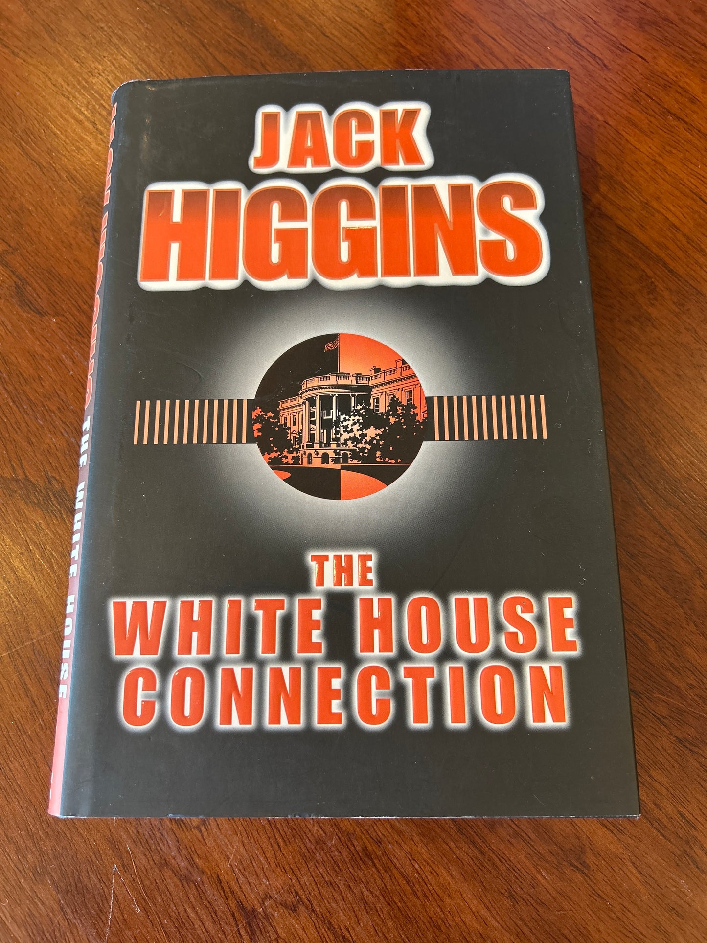 White House connection. Jack Higgins. 1999.