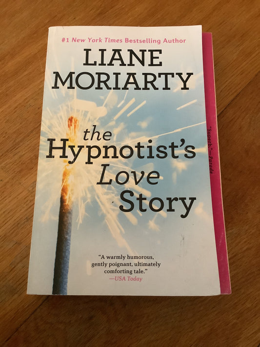 Hypnotist's love story. Liane Moriarty. 2013.