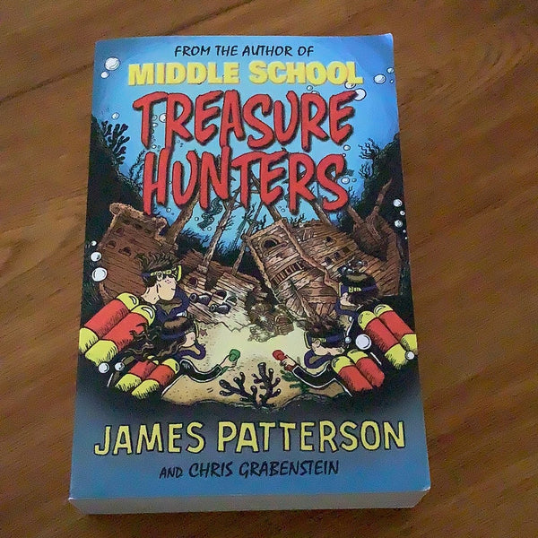 Treasure hunters. James Patterson, Chris Grabenstein & Mark Shulman. 2014.