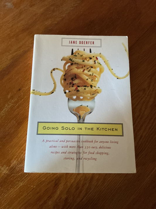 Going solo in the kitchen. Jane Doerfer. 2017.