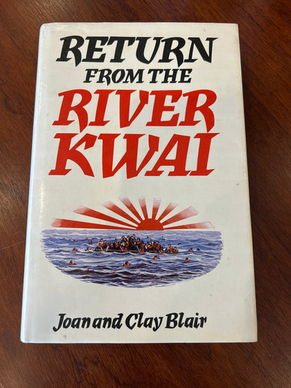Return from the River Kwai. Joan and Clay Blair. 1979.
