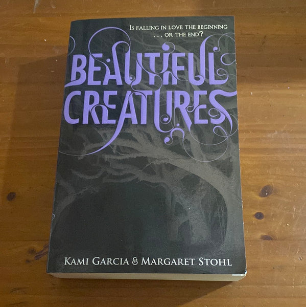Beautiful creatures. Kami Garcia & Margaret Stohl. 2010.