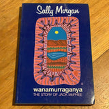 Wanamurraganya: the story of Jack McPhee. Sally Morgan. 1992.
