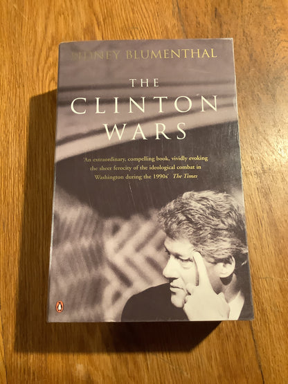 Clinton wars: an insider’s account of the White House years. Sidney Blumenthal. 2004.