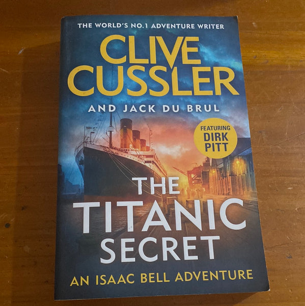 Titanic secret. Clive Cussler & Jack Du Brul. 2019.