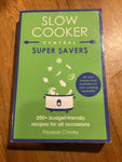 Slow cooker central: super savers. Paulene Christie. 2017.