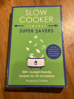 Slow cooker central: super savers. Paulene Christie. 2017.