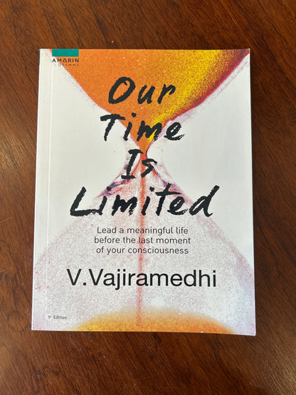 Our time is limited. V. Vajiramedhi. 2018.