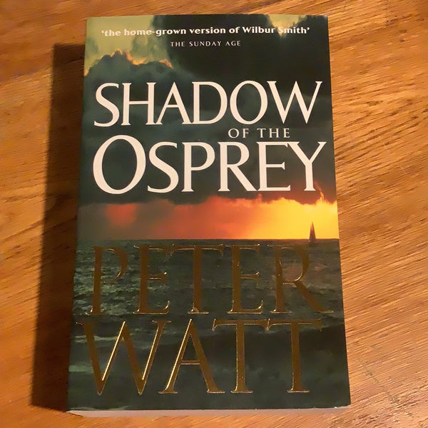 Shadow of the Osprey. Peter Watt. 2000.