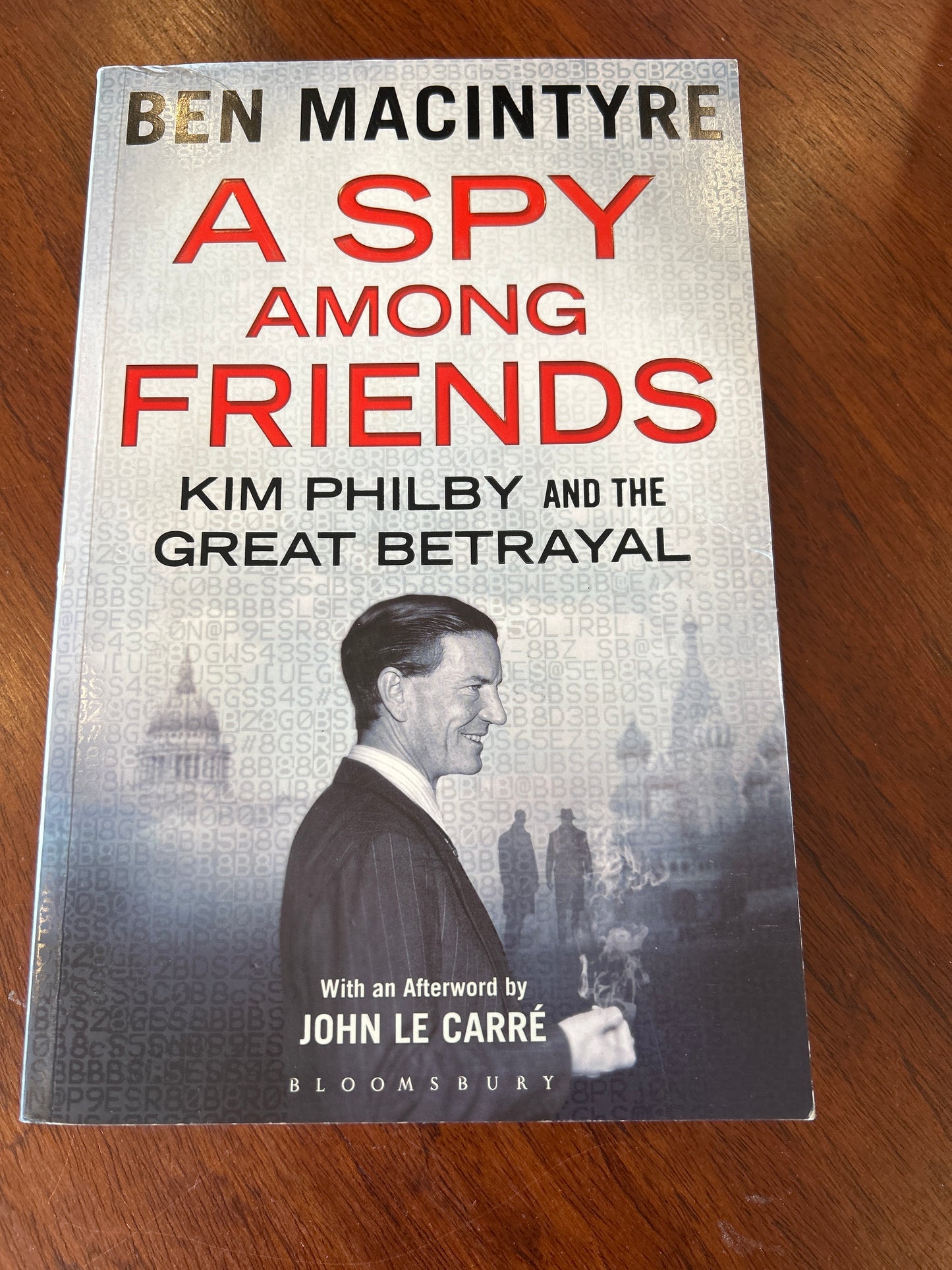 Spy among friends: Philby and the great betrayal. Ben Macintyre. 2014.