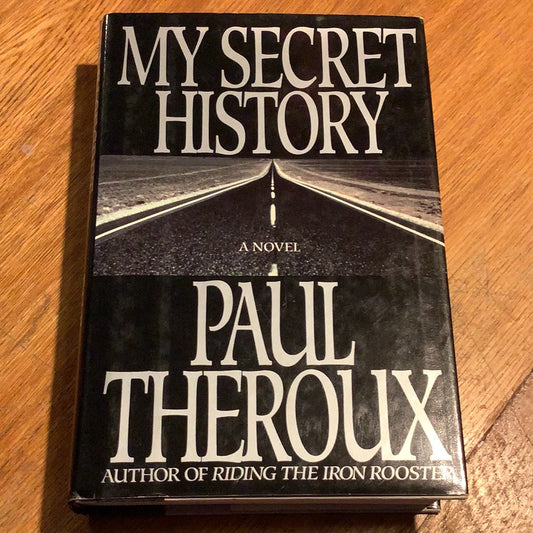 My secret history. Paul Theroux. 1989.