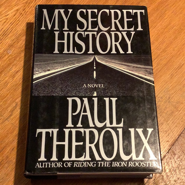 My secret history. Paul Theroux. 1989.