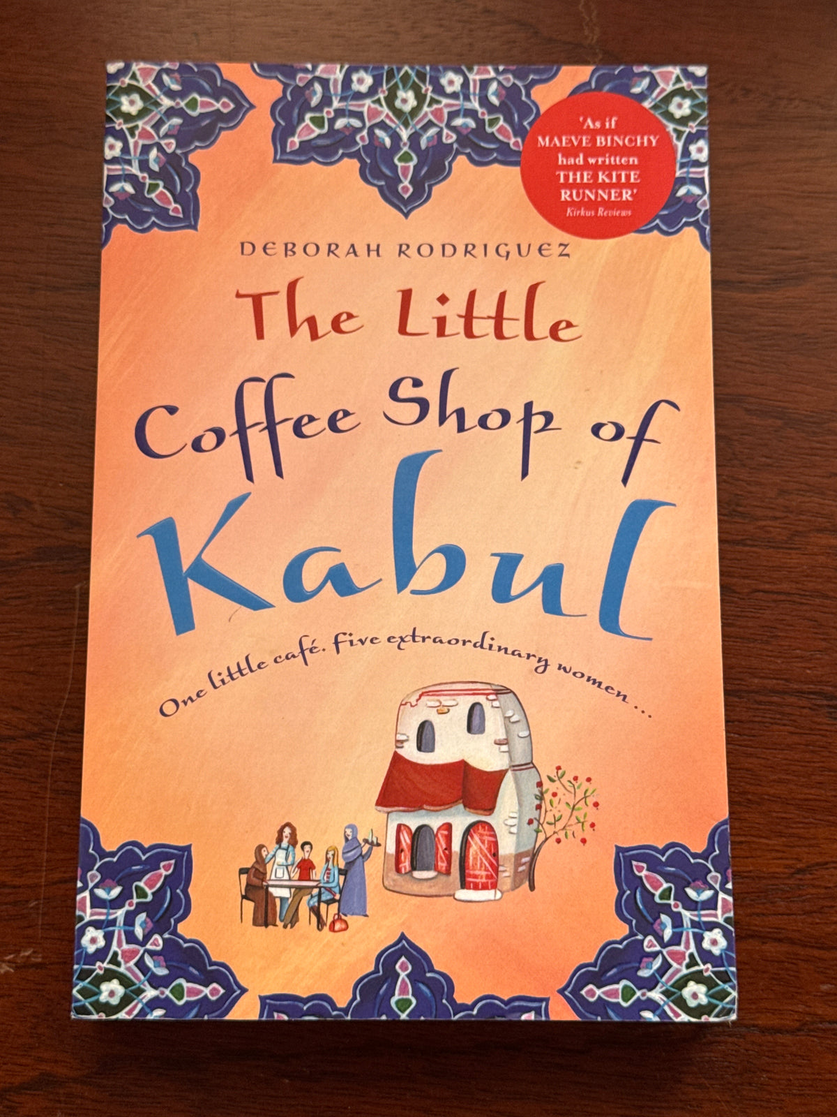 Little coffee shop of Kabul. Deborah Rodriguez. 2011.