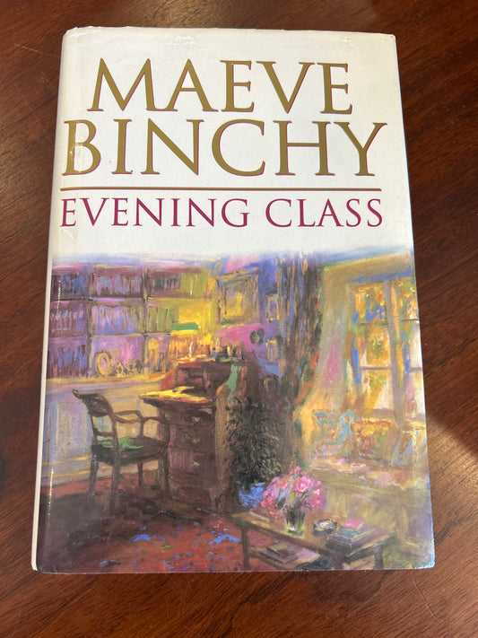 Evening class. Maeve Binchy. 1996.