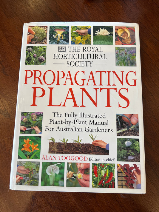 Royal Horticultural Society propagating plants. Alan Toogood. 1999.