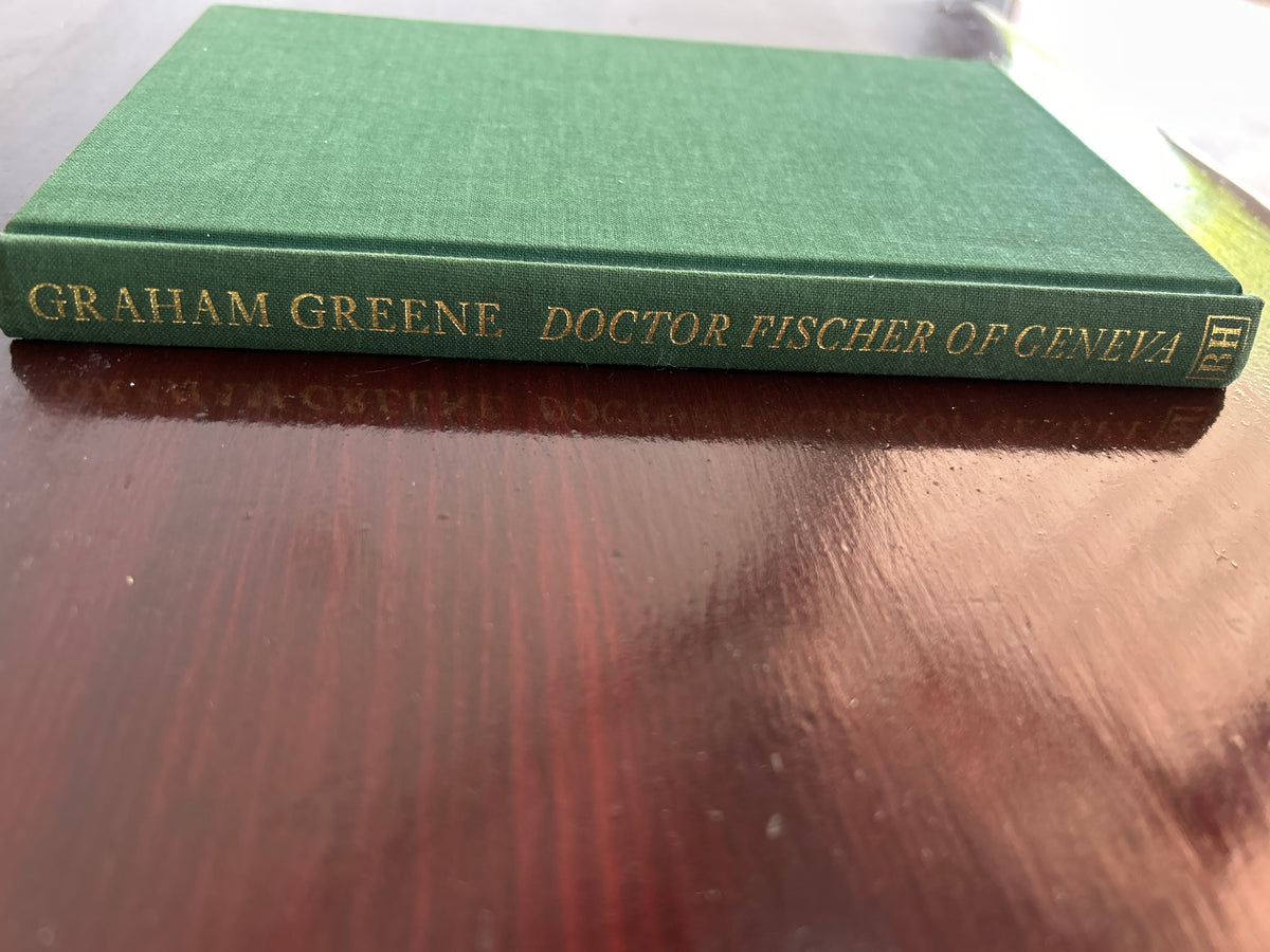 Doctor Fischer of Geneva or the bomb party. Graham Greene. 1980.