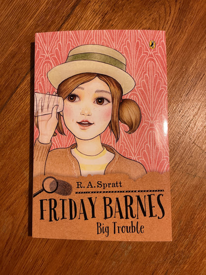 Friday Barnes: big trouble. R.A. Spratt. 2019.