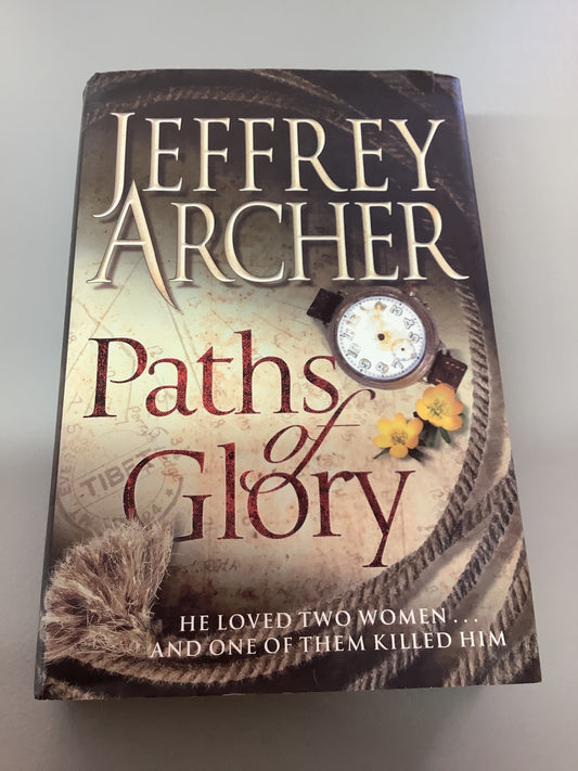 Paths of glory. Jeffrey Archer. 2009.