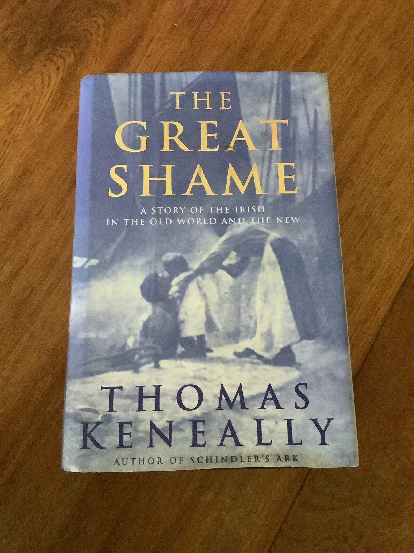 Great shame: a story of the Irish in the old world and the new. Thomas Keneally. 1998.