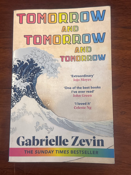Tomorrow and tomorrow and tomorrow. Gabrielle Zevin. 2023.