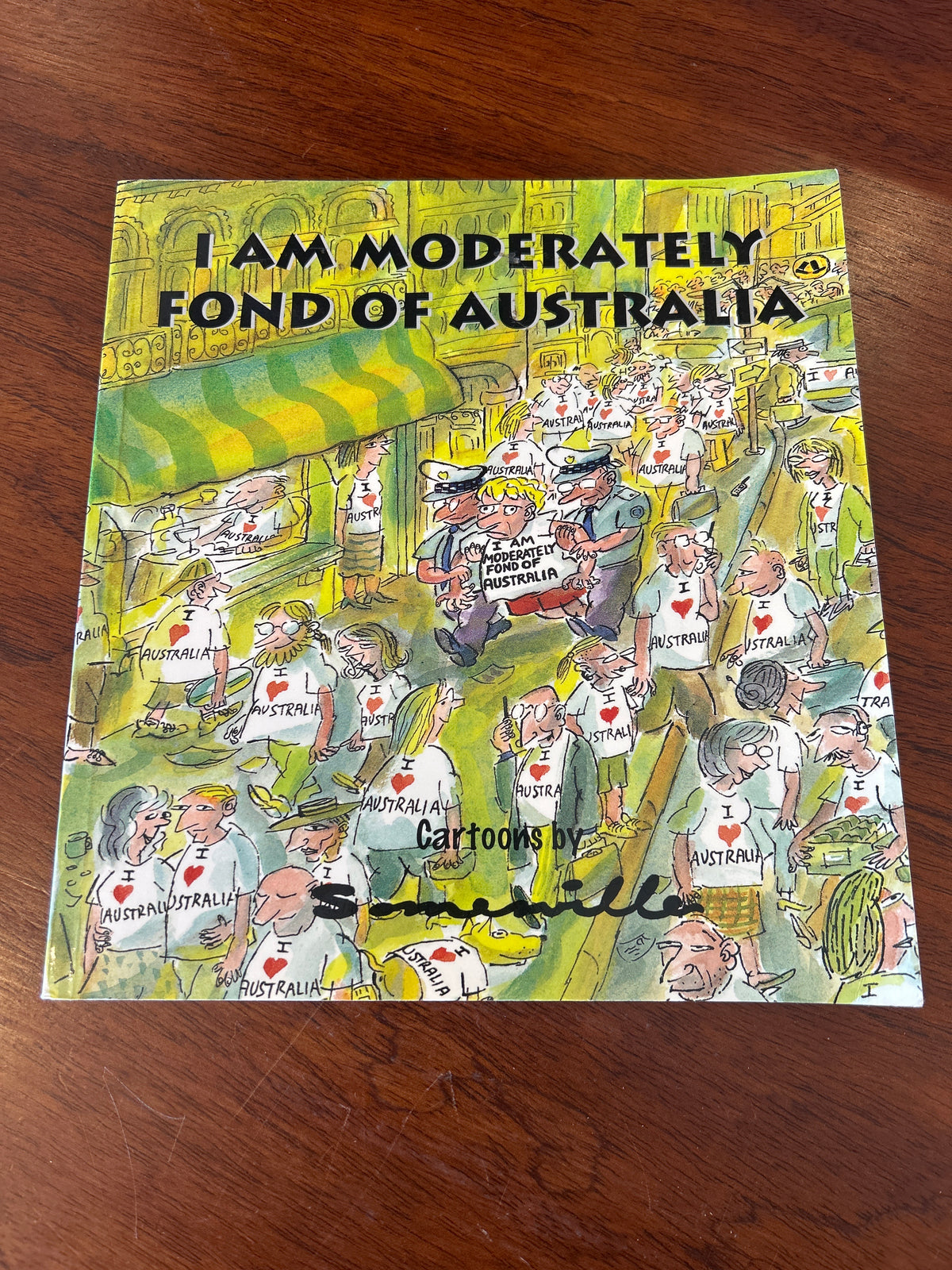 I am moderately fond of Australia. Phil Somerville. 2001.