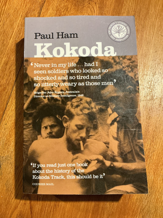 Kokoda. Paul Ham. 2013.