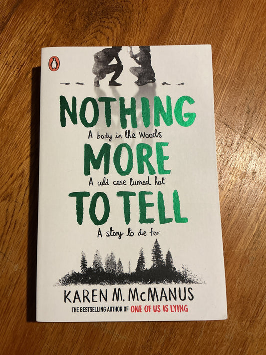 Nothing more to tell. Karen McManus. 2022.