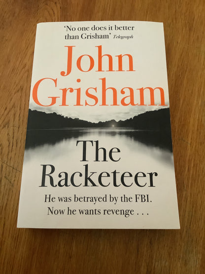 Racketeer. John Grisham. 2013.