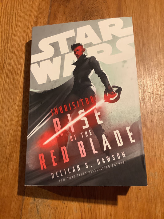 Star Wars Inquisitor: rise of the red blade. Delilah S. Dawson. 2023.
