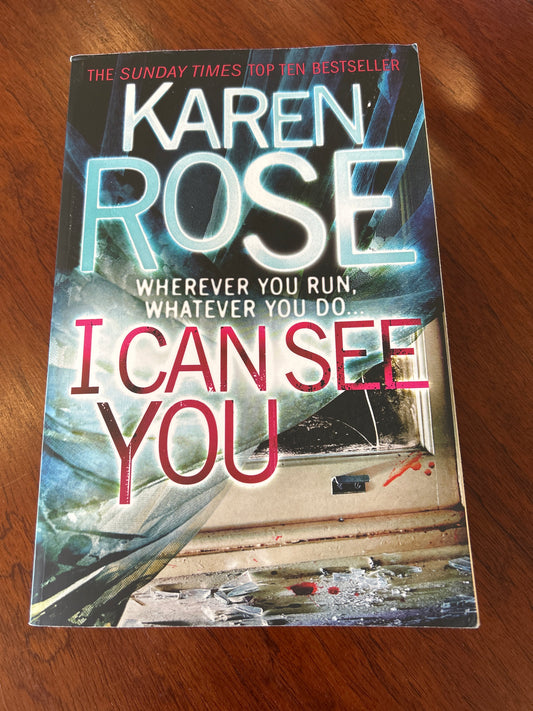 I can see you. Karen Rose. 2009.