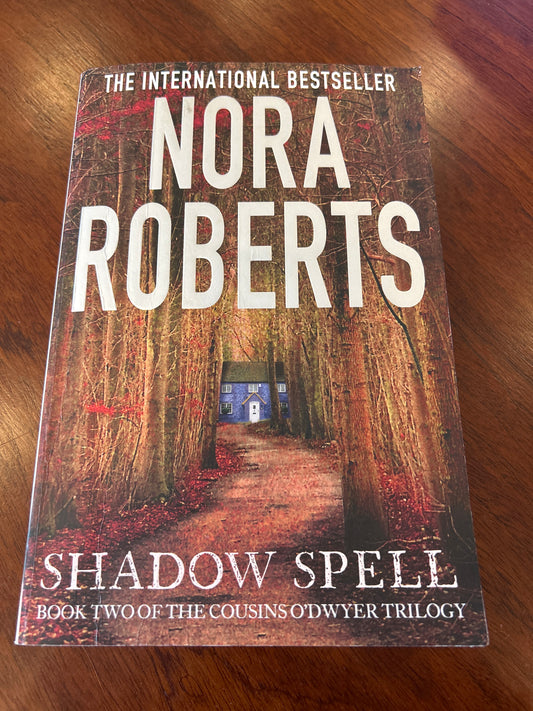 Shadow spell. Nora Roberts. 2014.