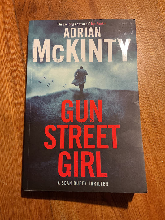 Gun street girl. Adrian McKinty. 2015.