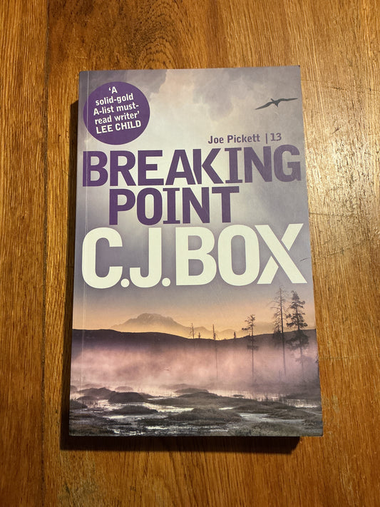 Breaking Point. C. J. Box. 2013.
