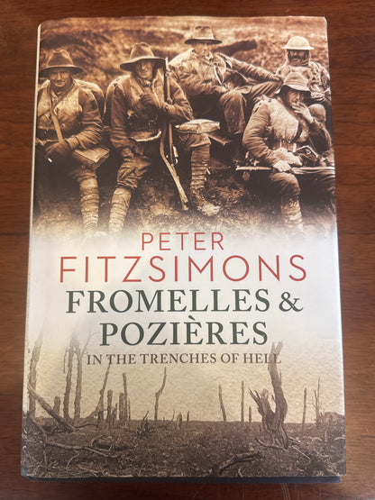 Fromelles & Pozieres: in the trenches of hell. Peter Fitzsimons. 2015.