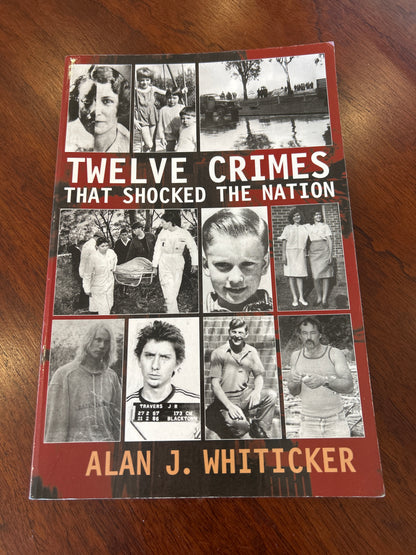 Twelve crimes that shocked the nation. Alan J. Whiticker. 2005.