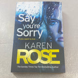 Say you’re sorry. Karen Rose. 2019.