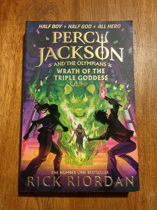 Percy Jackson and the Olympians: wrath of the triple goddess. Rick Riordan. 2024.