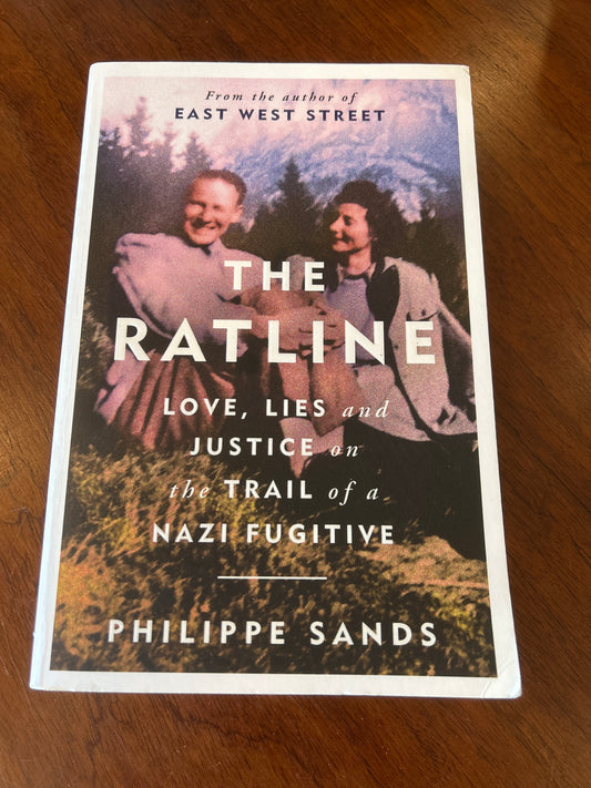 The Ratline: love, lies and justice on the trail of a Nazi fugitive. Philippe Sands. 2020.