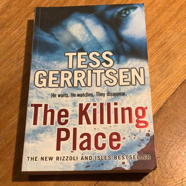 Killing place. Tess Gerritsen. 2010.