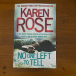 No one left to tell. Karen Rose. 2012.