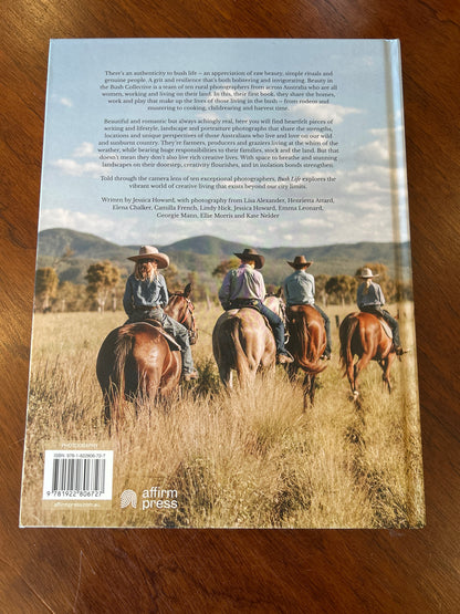 Bush life: stories from the beating heart of rural Australia. Beauty in the bush collective. 2022.