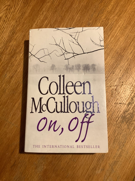 On, off. Colleen McCullough. 2006.