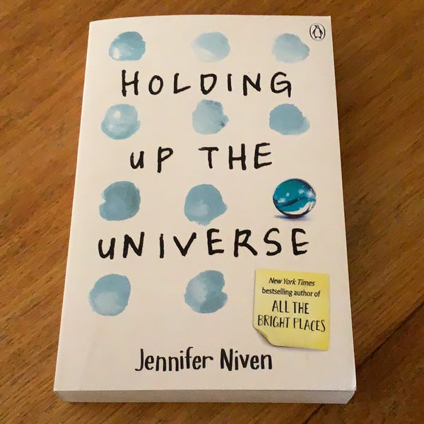 Holding up the universe. Jennifer Niven. 2016.