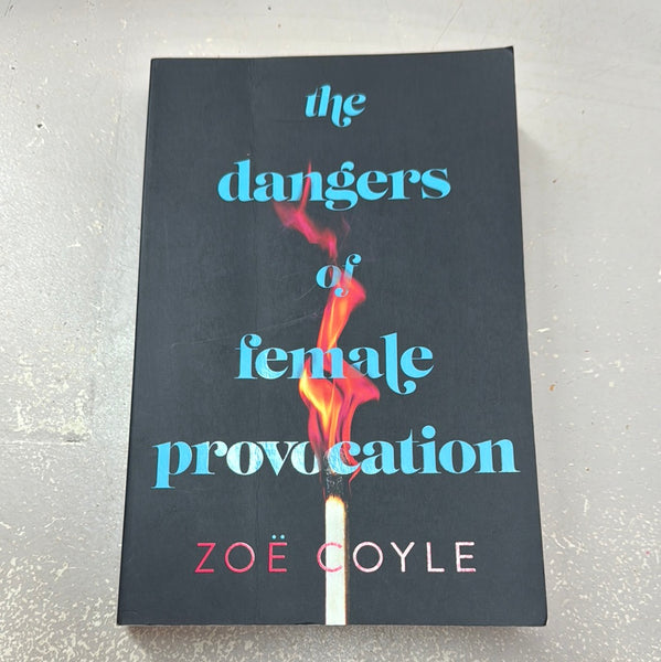 Dangers of female provocation. Zoe Coyle. 2023.