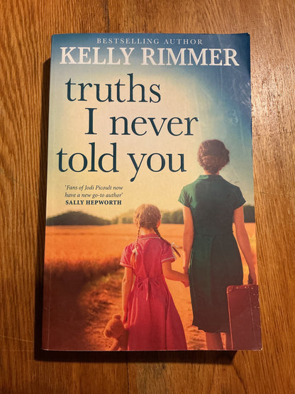 Truths I never told you. Kelly Rimmer. 2020.